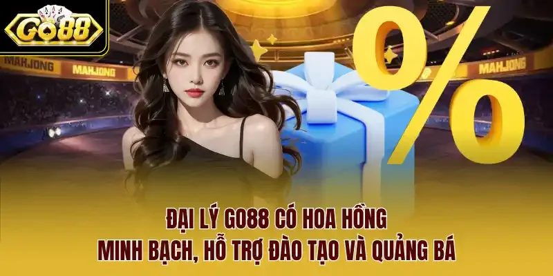 Đại lý Go88 có hoa hồng minh bạch, hỗ trợ đào tạo và quảng bá. 