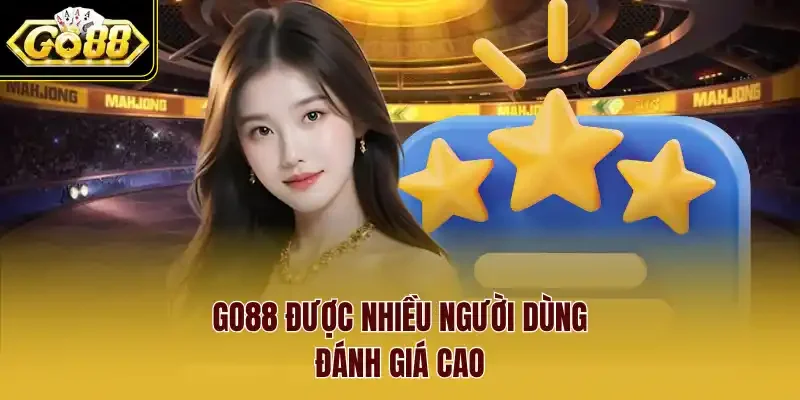 Go88 được cộng đồng người dùng đánh giá cao